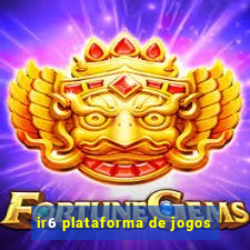 ir6 plataforma de jogos